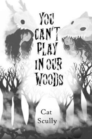 Cover of You Can't Play In Our Woods