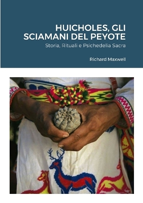 Cover of Huicholes, Gli Sciamani Del Peyote