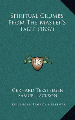 Book cover for Spiritual Crumbs from the Master's Table (1837)