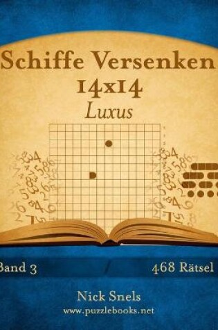 Cover of Schiffe Versenken 14x14 Luxus - Band 3 - 468 Rätsel