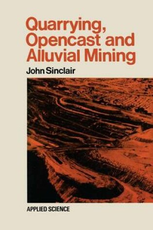 Cover of Quarrying, Opencast and Alluvial Mining