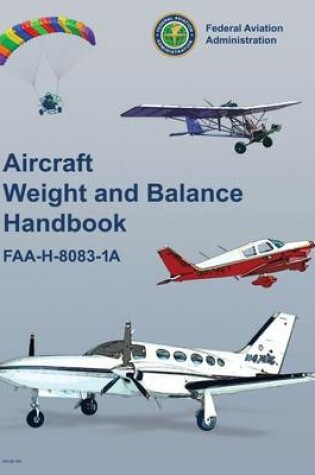 Cover of Aircraft Weight and Balance Handbook (FAA-H-8083-1A)