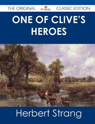 Book cover for One of Clive's Heroes - The Original Classic Edition