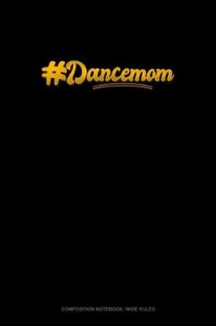 Cover of #dancemom