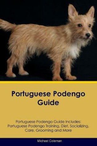 Cover of Portuguese Podengo Guide Portuguese Podengo Guide Includes