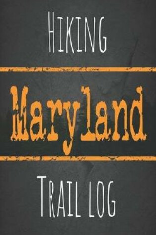 Cover of Hiking Maryland trail log