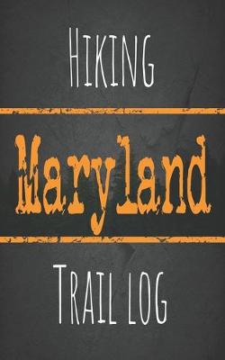 Book cover for Hiking Maryland trail log
