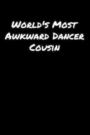 Cover of World's Most Awkward Dancer Cousin