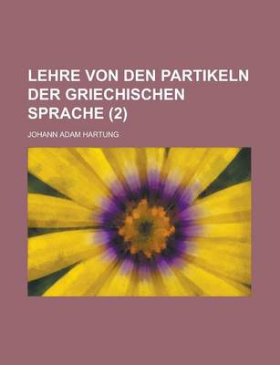 Book cover for Lehre Von Den Partikeln Der Griechischen Sprache (2 )