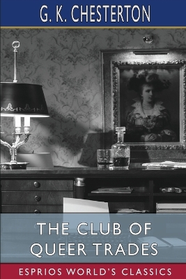 Book cover for The Club of Queer Trades (Esprios Classics)