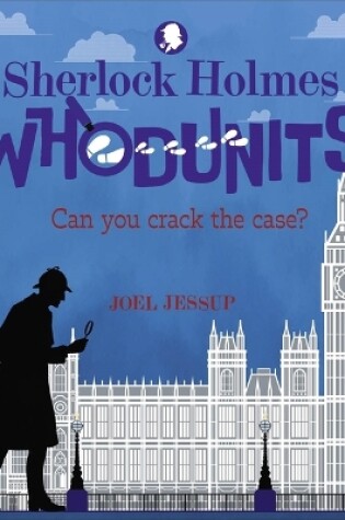 Cover of Sherlock Holmes Whodunits: Can You Crack the Case?