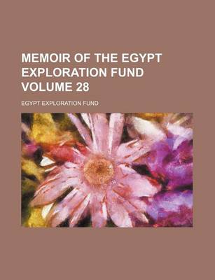 Book cover for Memoir of the Egypt Exploration Fund Volume 28