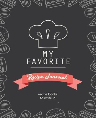 Book cover for My Favorite Recipe Journal