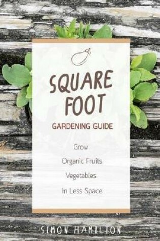 Cover of Square Foot Gardening Guide