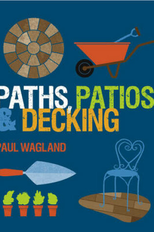 Cover of Paths, Patios and Decking