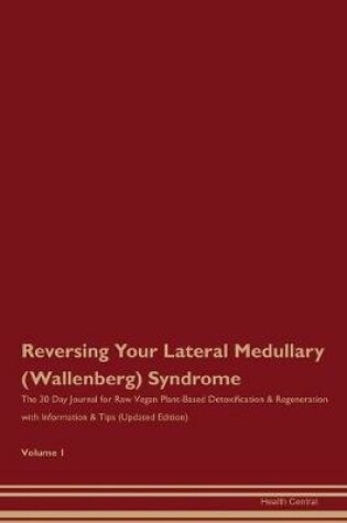 Cover of Reversing Your Lateral Medullary (Wallenberg) Syndrome