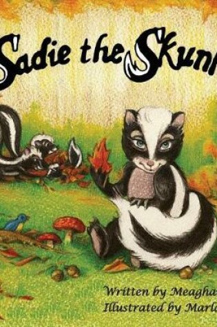 Cover of Sadie the Skunk