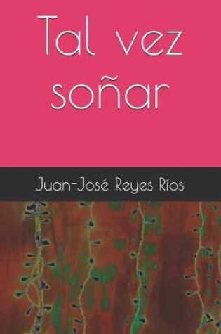 Cover of Tal vez sonar