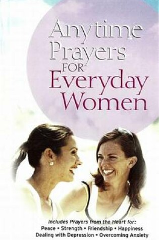 Cover of Anytime Prayers for Everyday Women
