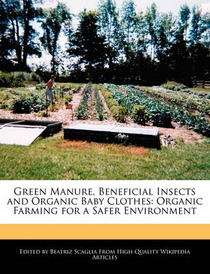 Book cover for Green Manure, Beneficial Insects and Organic Baby Clothes