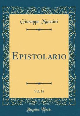 Book cover for Epistolario, Vol. 16 (Classic Reprint)