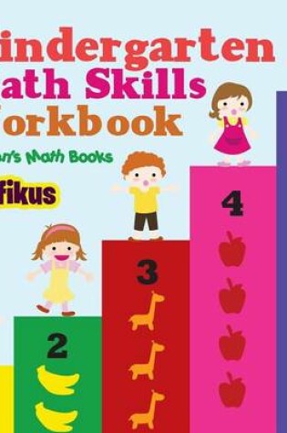 Cover of Kindergarten Math Skills Workbook Children's Math Books