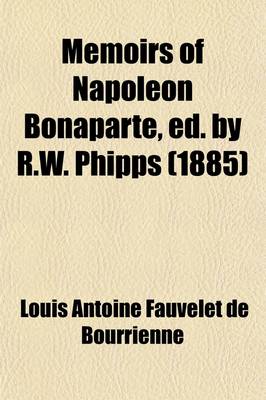 Book cover for Memoirs of Napoleon Bonaparte, Ed. by R.W. Phipps