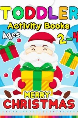 Cover of Merry Christmas Toddler Activity Books Ages 2-4