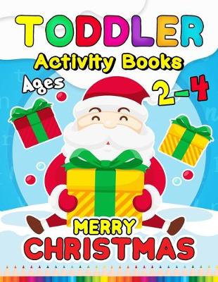 Book cover for Merry Christmas Toddler Activity Books Ages 2-4