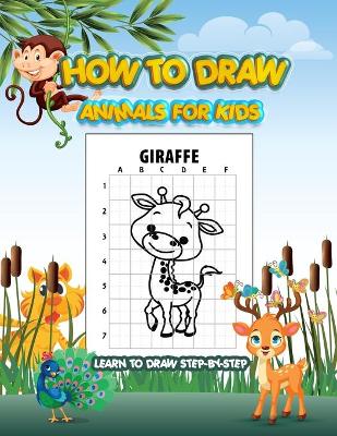 Book cover for How To Draw Animals For Kids