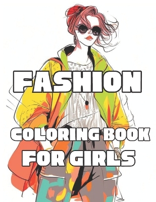 Book cover for Fashion Coloring Book For Girls