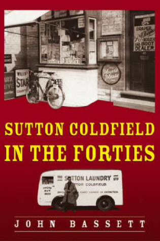 Cover of Sutton Coldfield in the Forties