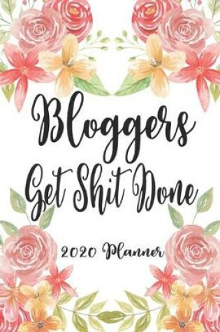 Cover of Bloggers Get Shit Done 2020 Planner