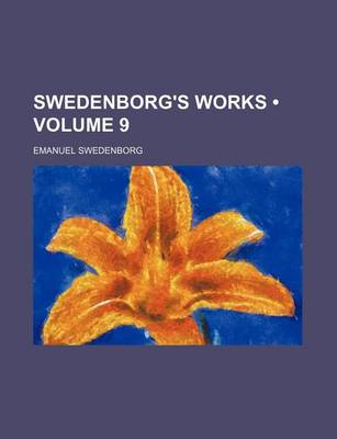 Book cover for Swedenborg's Works (Volume 9)