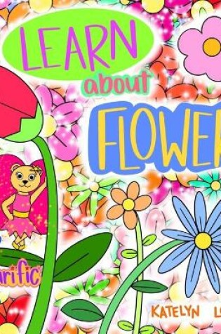 Cover of Learn about Flowers with Bearific(R)