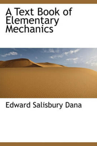 Cover of A Text Book of Elementary Mechanics