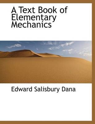 Book cover for A Text Book of Elementary Mechanics