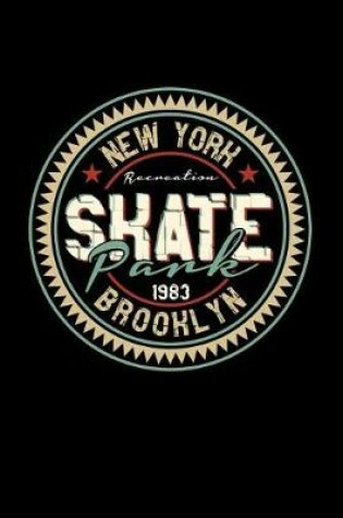 Cover of New York Recreation Skate Park - 1983 Brooklyn