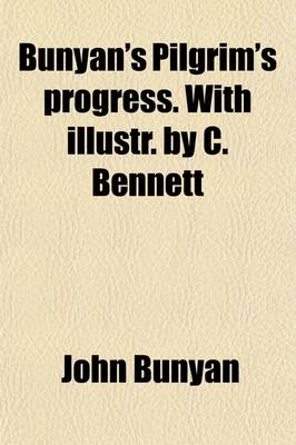 Book cover for Bunyan's Pilgrim's Progress. with Illustr. by C. Bennett