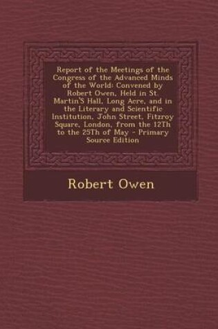 Cover of Report of the Meetings of the Congress of the Advanced Minds of the World