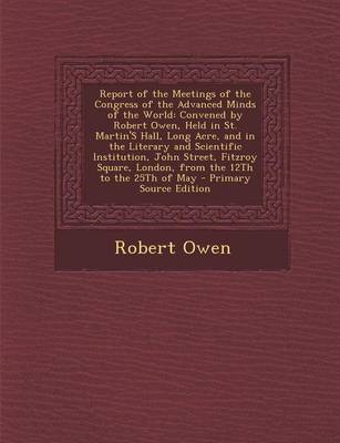 Book cover for Report of the Meetings of the Congress of the Advanced Minds of the World