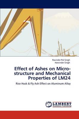 Book cover for Effect of Ashes on Micro-structure and Mechanical Properties of LM24