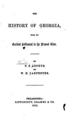 Cover of The History of Georgia, From Its Earliest Settlement to the Present Time