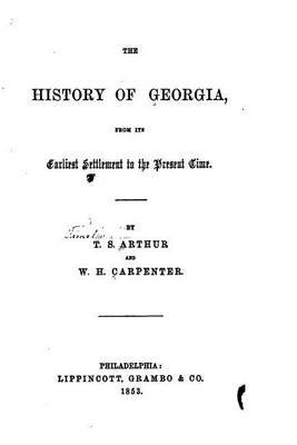 Book cover for The History of Georgia, From Its Earliest Settlement to the Present Time