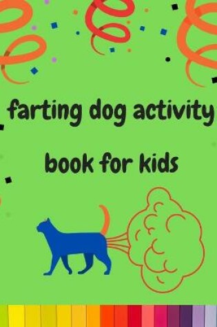Cover of Farting dog activity book for kids