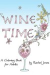 Book cover for Wine Time Coloring Book