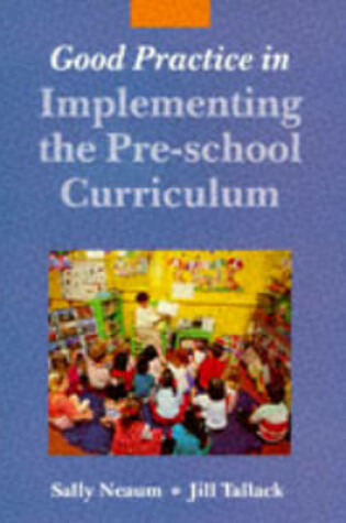 Cover of Good Practice in Implementing the Pre-school Curriculum