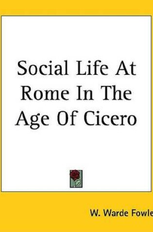 Cover of Social Life at Rome in the Age of Cicero