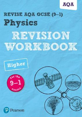 Book cover for Pearson REVISE AQA GCSE (9-1) Physics Higher Revision Workbook: For 2024 and 2025 assessments and exams (Revise AQA GCSE Science 16)