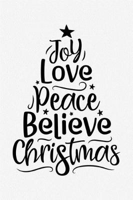 Book cover for Joy Love Peace Believe Christmas